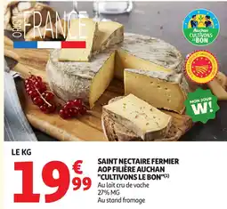 Auchan Saint nectaire fermier aop filière auchan cultivons le bon offre