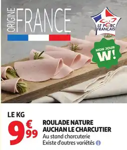 Auchan Roulade nature auchan le charcutier offre