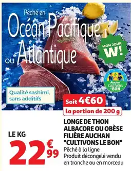 Auchan Longe de thon albacore ou obese filière auchan cultivons le bon offre