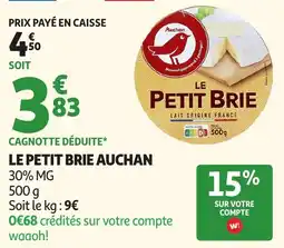 Auchan Auchan Le petit brie offre