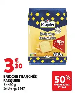 Auchan Pasquier Brioche tranchée offre