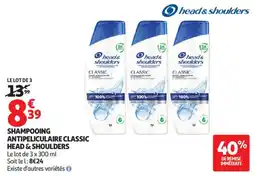 Auchan SHAMPOOING ANTIPELICULAIRE CLASSIC HEAD & SHOULDERS offre