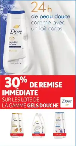 Auchan SUR LES LOTS DE LA GAMME GELS DOUCHE Dove offre