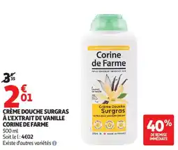 Auchan CRÈME DOUCHE SURGRAS À L'EXTRAIT DE VANILLE CORINE DE FARME offre