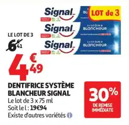 Auchan DENTIFRICE SYSTÈME BLANCHEUR SIGNAL offre