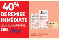 Auchan SUR LA GAMME CIRE Nair offre