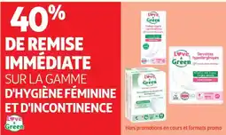 Auchan SUR LA GAMME D'HYGIÈNE FÉMININE ET D'INCONTINENCE love & green offre