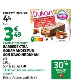 Auchan BARRES EXTRA GOURMANDES PUR SON D'AVOINE DUKAN offre
