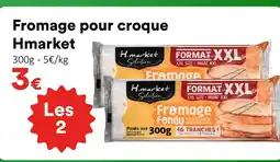 Hmarket Hmarket fromage pour croque offre