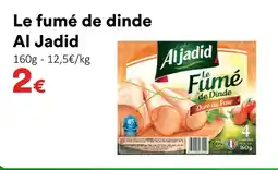 Hmarket Al jadid le fumé de dinde offre