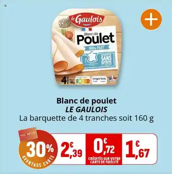 Coccinelle Express LE GAULOIS Blanc de poulet offre