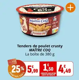 Coccinelle Express MAÎTRE COQ Tenders de poulet crusty offre