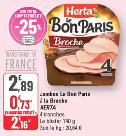 G20 Jambon le bon paris à la broche herta offre