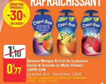 Boisson mangue & fruit de la passion cerise & grenade ou multi-vitamin' capri-sun