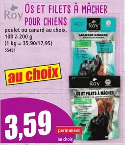 Norma Os et filets à macher roy pour chiens offre