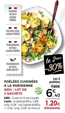 Thiriet POÊLÉES CUISINÉES À LA PARISIENNE - Les 2 sachets de 600 g offre