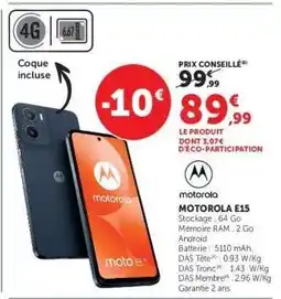 Super U MOTOROLA E15 offre