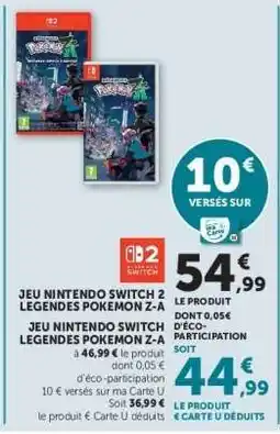 Super U JEU NINTENDO SWITCH 2 LEGENDES POKEMON Z-A offre