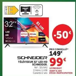 SCHNEIDER TÉLÉVISEUR 32 LED HD