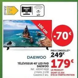 Super U TÉLÉVISEUR 40'' LED FHD DAEWOO offre
