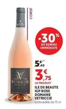 Hyper U ILE DE BEAUTE IGP ROSE DOMAINE VETRICCIE offre