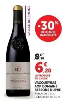 Hyper U VACQUEYRAS AOP DOMAINE BESSONS DUPRE offre