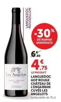 Hyper U LANGUEDOC AOP ROUGE CHÂTEAU DE L'ENGARRAN CUVÉE LES ANGELOTS offre