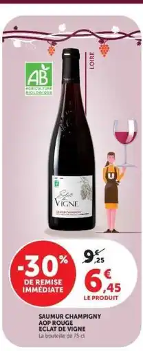 Hyper U SAUMUR CHAMPIGNY AOP ROUGE ÉCLAT DE VIGNE offre