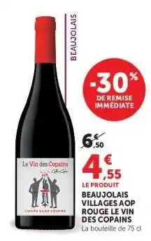 Hyper U BEAUJOLAIS VILLAGES AOP ROUGE LE VIN DES COPAINS offre