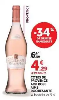 Hyper U Cotes de Provence AOP Rosé Aime Roquesante offre