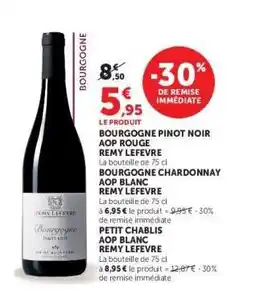 Hyper U BOURGOGNE PINOT NOIR AOP ROUGE REMY LEFEVRE offre