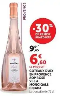 Hyper U Coteaux d'Aix en Provence AOP Rosé Villa Moncigale Cicada offre