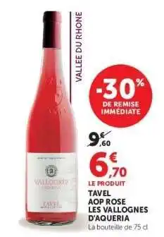 Hyper U TAVEL AOP ROSE LES VALLOGNES D'AQUERIA offre