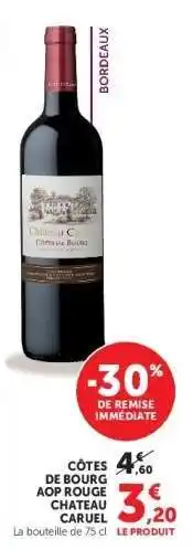 Hyper U Cotes de Bourg AOP Rouge Chateau Caruel offre