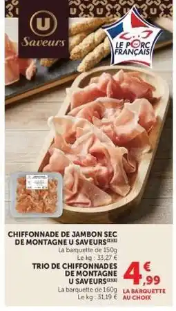 Hyper U CHIFFONADE DE JAMBON SEC DE MONTAGNE U SAVEURS offre
