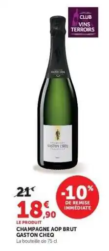 Hyper U CHAMPAGNE AOP BRUT GASTON CHEQ offre