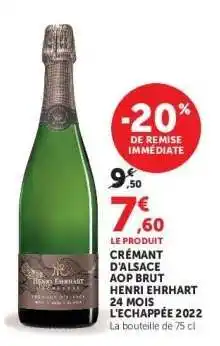 Hyper U Crémant d'Alsace AOP Brut Henri Ehrhart 24 mois L'échappée 2022 offre
