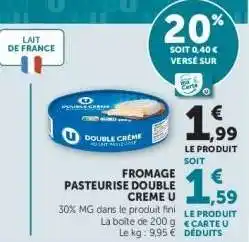Hyper U Fromage Pasteurisé Double Crème U offre