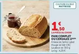 Hyper U PAIN COMPLET OU CEREALES offre