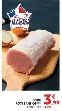 Hyper U Porc Roti Sans Os offre