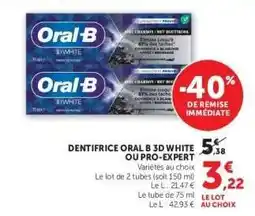 Hyper U DENTIFRICE ORAL B 3D WHITE OU PRO-EXPERT offre