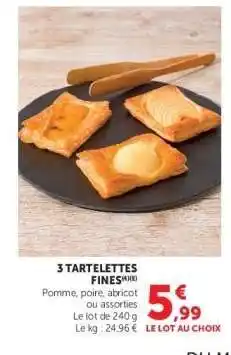 Hyper U 3 TARTELETTES FINES offre