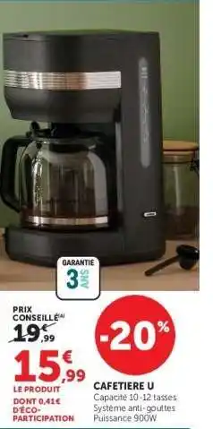 Super U CAFETIERE U offre