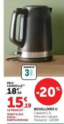 Super U BOUILLOIRE U offre