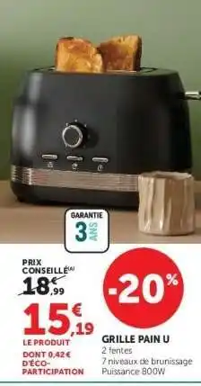 Super U GRILLE PAIN U offre