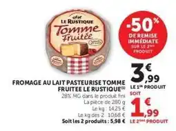 Hyper U Fromage au lait pasteurisé Tomme Fruitée Le Rustique offre