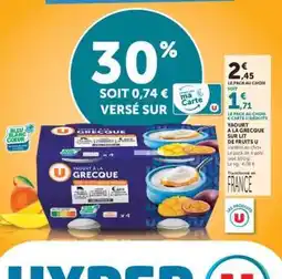 Hyper U YAOURT A LA GRECQUE SUR LIT DE FRUITS offre