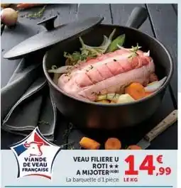 Hyper U Veau Filière U Rôti à Mijoter offre