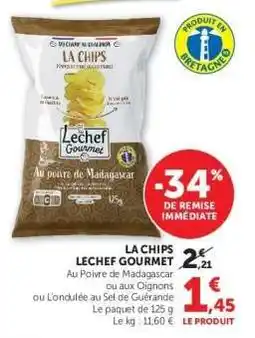 Hyper U LA CHIPS LECHEF GOURMET offre