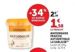 Hyper U MAYONNAISE FRAICHE AUTHENTIQUE LA SABLAISE offre